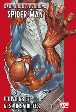 Pouvoirs et Responsabilités - Ultimate Spider-Man (Marvel Deluxe), tome 1