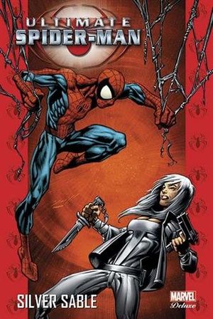 Silver Sable - Ultimate Spider-Man (Marvel Deluxe), tome 8