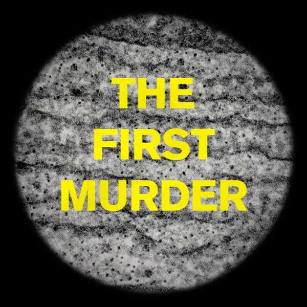 The First Murder