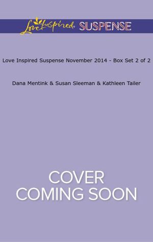 Love Inspired Suspense November 2014 - Box Set 2 of 2