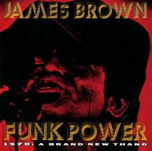 Funk Power 1970: A Brand New Thang