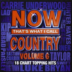 Now That’s What I Call Country, Volume 6