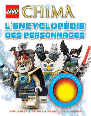 L'Encyclopédie des personnages Lego Legends of Chima