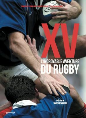 XV l'incroyable aventure du rugby