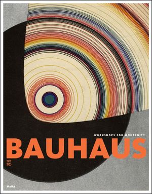 Bauhaus 1919-1933 : Workshops for modernity