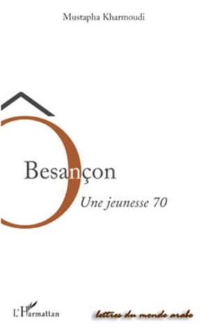 Ô Besancon, une jeunesse 70