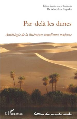 Par-dela les dunes, anthologie de la littérature saoudienne
