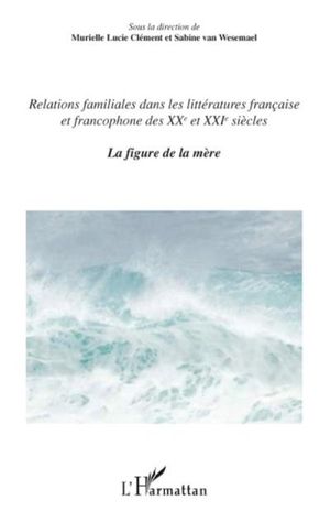 Relations familiales dans les littératures française et francophone