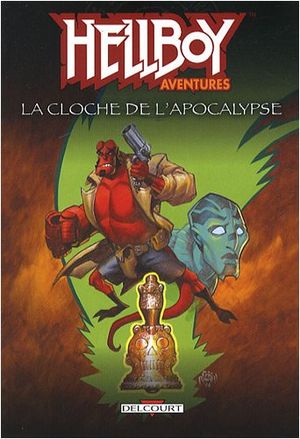 La Cloche de l'Apocalypse - Hellboy Aventures, tome 2