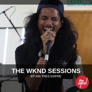 The Wknd Sessions Ep. 88: Tres Empre (Live)