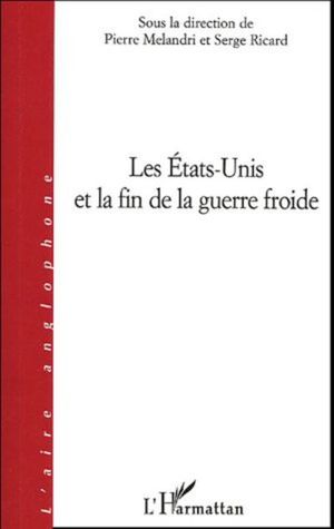 Les Etats-Unis et la fin de la guerre froide