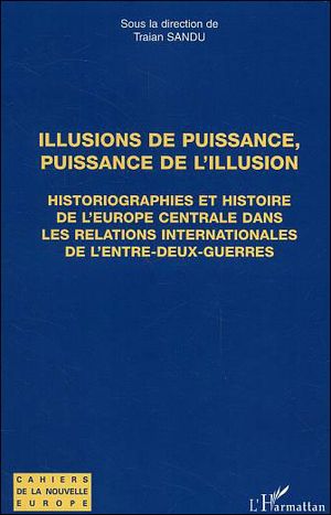 Illusions de puissance, puissance de l'illusion