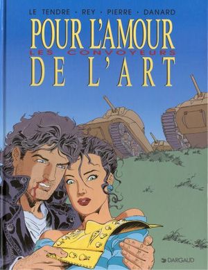 Les Convoyeurs - Pour l'Amour de l'Art, tome 4