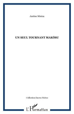 Un seul tournant Makosu