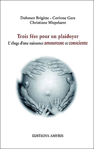 Trois fées pour un plaidoyer