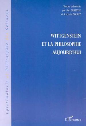 Wittgensztein et la philosophie aujourd'hui