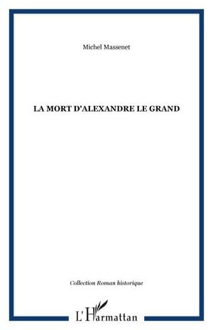 La mort d'Alexandre Le Grand