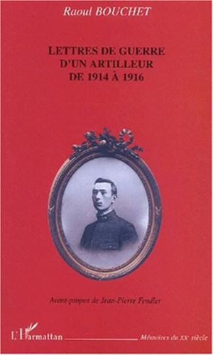 Lettres de guerre d'un artilleur de 1914 à 1916