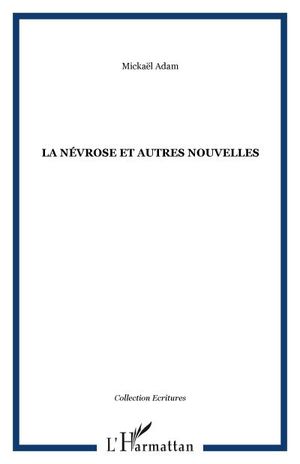 La névrose et autres nouvelles