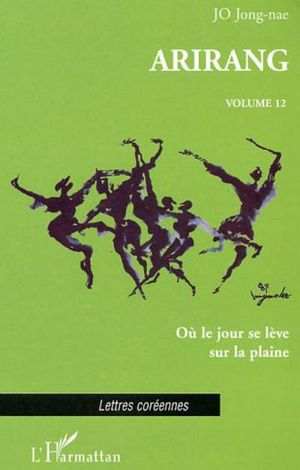 Arirang ou le jour se lève sur la plaine