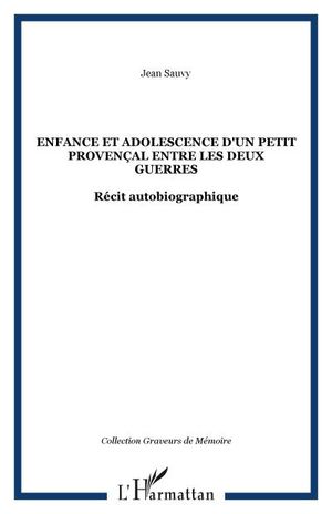 Enfance et adolescence d'un petit Provençal entre les deux guerres