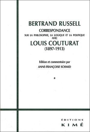 Correspondance sur la philosophie, la logique et la politique avec Louis Couturat