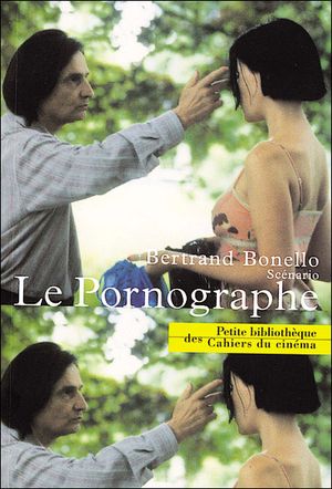 Le Pornographe : Scénario