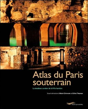 Atlas du Paris souterrain