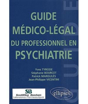 Guide médico-légal du professionnel en psychiatrie