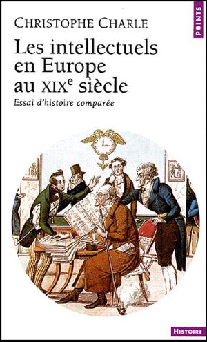 Les Intellectuels en Europe au XIXe siècle