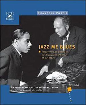 Jazz me blues interwiews de musiciens jazz et blues