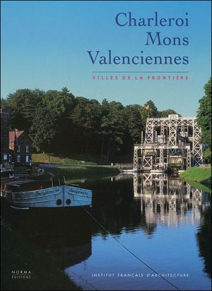 Charleroi, Mons, Valenciennes