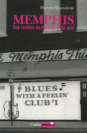 Memphis, aux racines du rock et de la soul