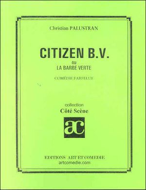 Citizen B.V ou la barbe verte