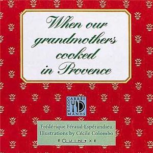When our grandmothers cooked in Provence