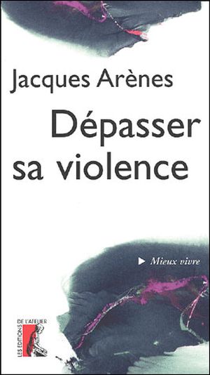 Dépasser sa violence