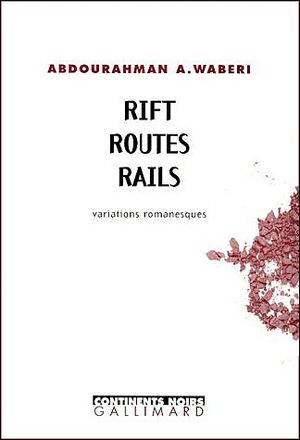 Rift, routes, rails