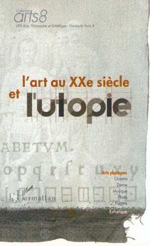 L'art au 20e siècle et l'utopie