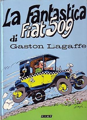 Gaston : La Fantastica Fiat 509 di Gaston Lagaffe (hors-série)