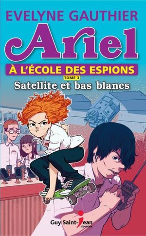 Ariel à l'école des espions, tome 3