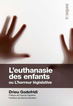 L'euthanasie des enfants : l'horreur législative