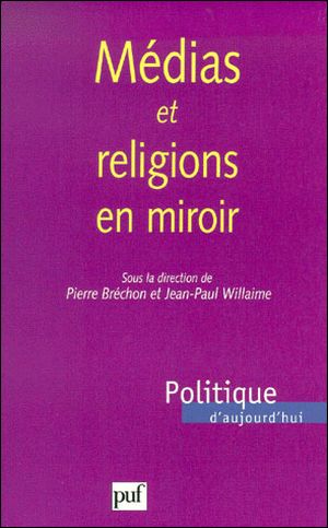 Médias et religions en miroir