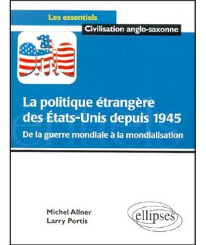 Politique exterieure des etats-unis depuis 1945