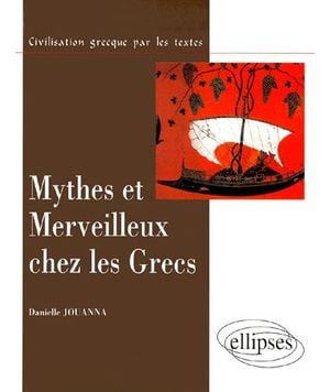 Mythes et merveilleux chez les grecs