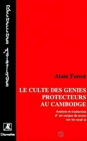 Le Culte des génies protecteurs au Cambodge