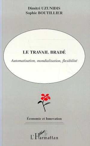 Le travail brade:automatisation mondialisation flexibilite