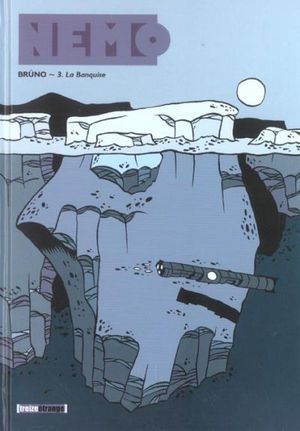 La banquise - Nemo, tome 3