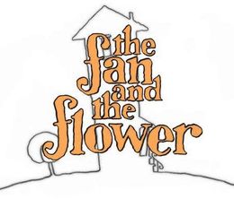 image-https://media.senscritique.com/media/000007434411/0/the_fan_and_the_flower.jpg