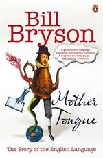 Couverture Mother Tongue : The Story of the English Language Couverture Mother Tongue : The Story of the English Language