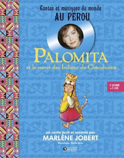 Palomita et le secret des indiens de chacohuma - Marlène Jobert